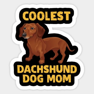 Coolest Dachshund Dog Mom Sticker